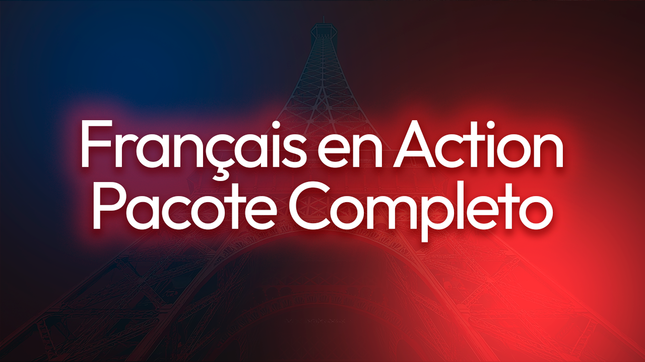 Imagem com texto 'Français en Action Pacote Completo' sobre uma estrutura da Torre Eiffel ao fundo, com cores vermelha e azul.