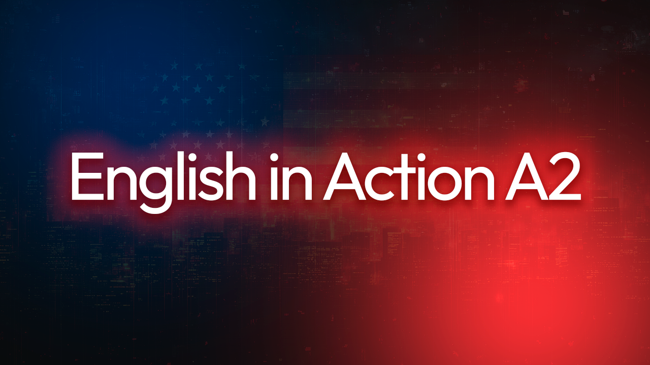 Texto 'English in Action A2' sobre fundo com elementos visuais de uma bandeira dos Estados Unidos e cores vermelha, azul, e preta.
