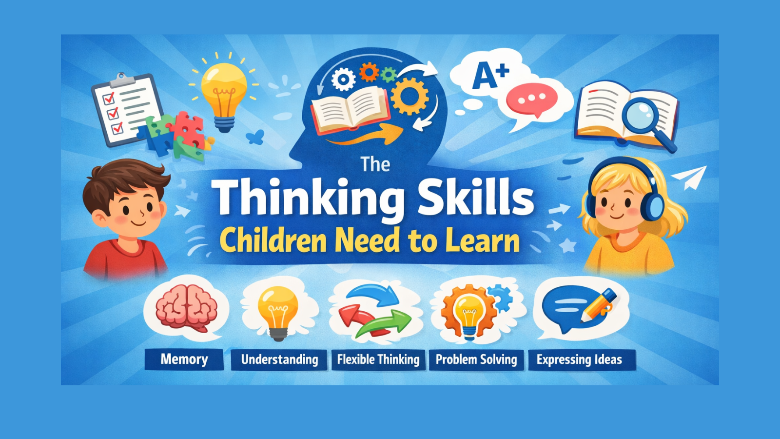 What Thinking Skills Do Children Actually Need to Learn?