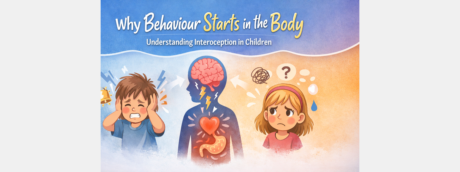 Why Behaviour Starts in the Body (Interoception Explained Simply)