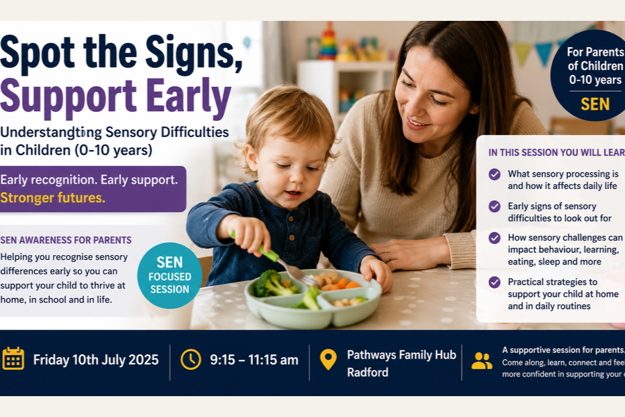 Understanding Sensory Difficulties in Children (0–10 Years) - 10th July - 9.15 - 11.15 AM - Pathways Family Hub, Radford