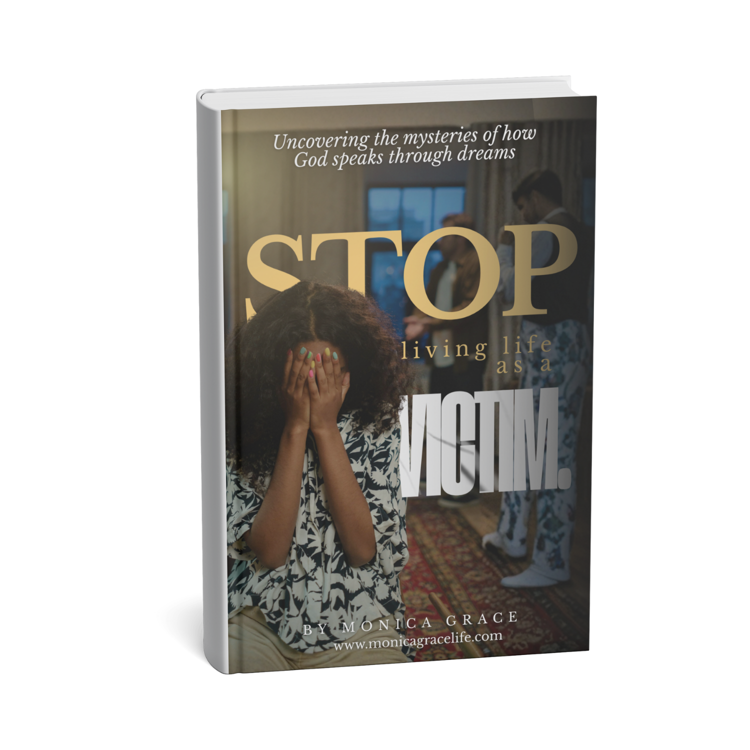 Stop living life as a victim