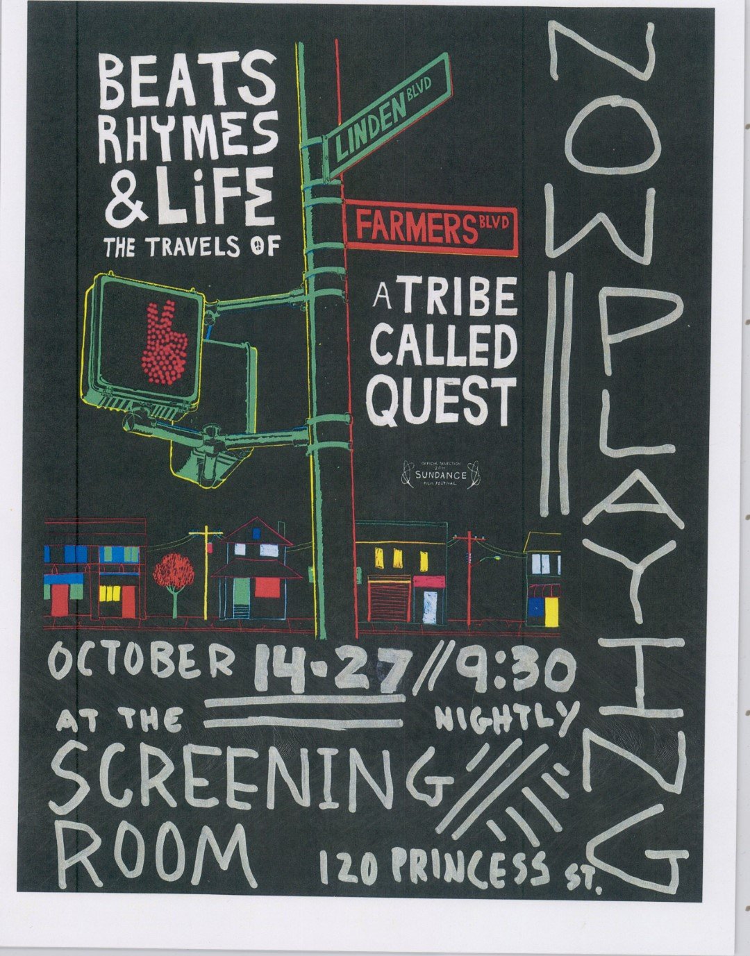Poster from The Screening Room in Kingston Ontario. Reads: Beats Rhymes & Life, the Travels of A Tribe Called Quest. Now Playing. October 14-27 // 9:30, nightly at The Screening Room 120 Princess St.