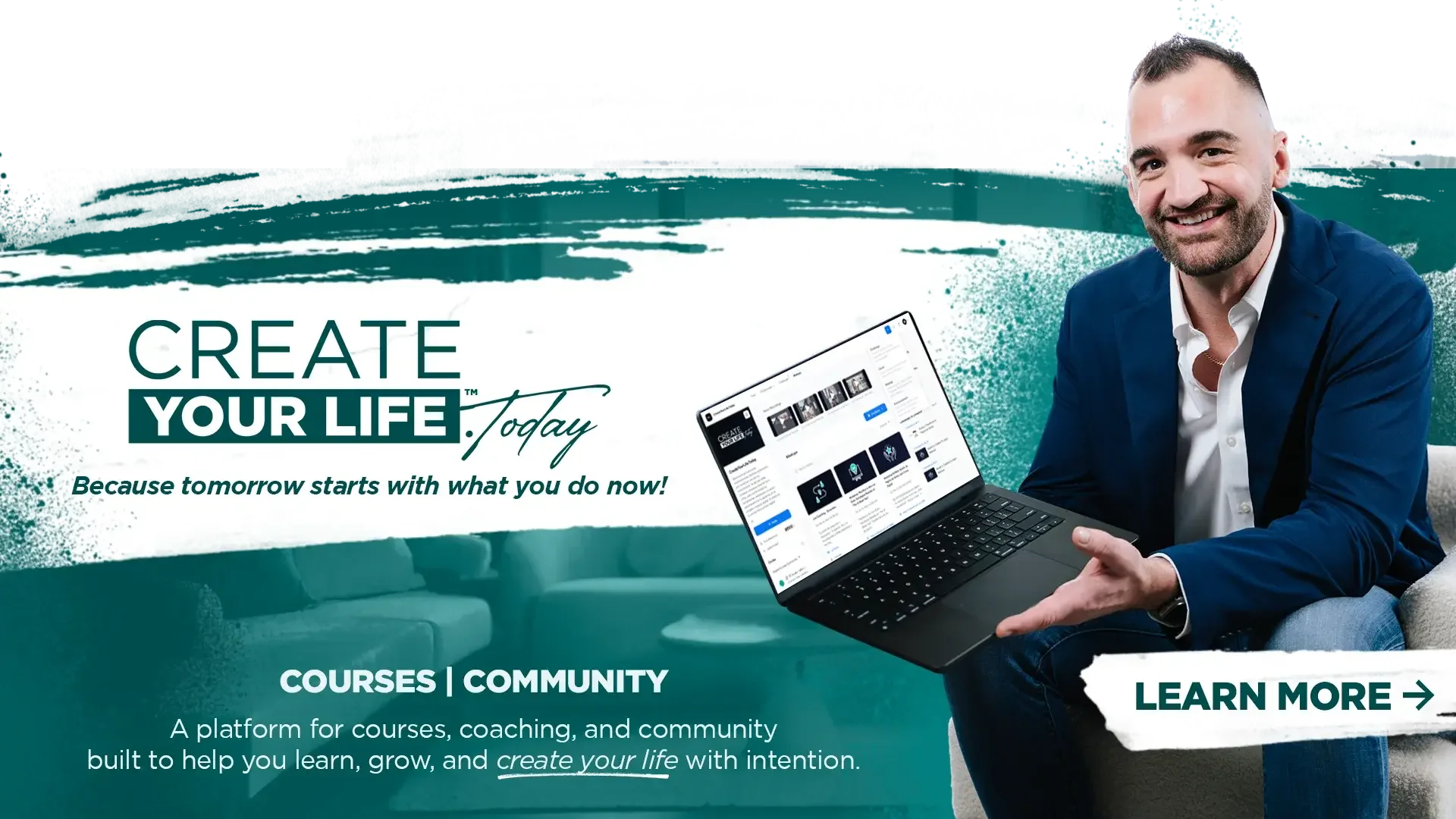 A smiling man in a blue blazer sitting on a couch, holding a laptop displaying an online course platform. The background has a graphic banner with the text 'Create Your Life Today' and a call to action button labeled 'Learn More'.
