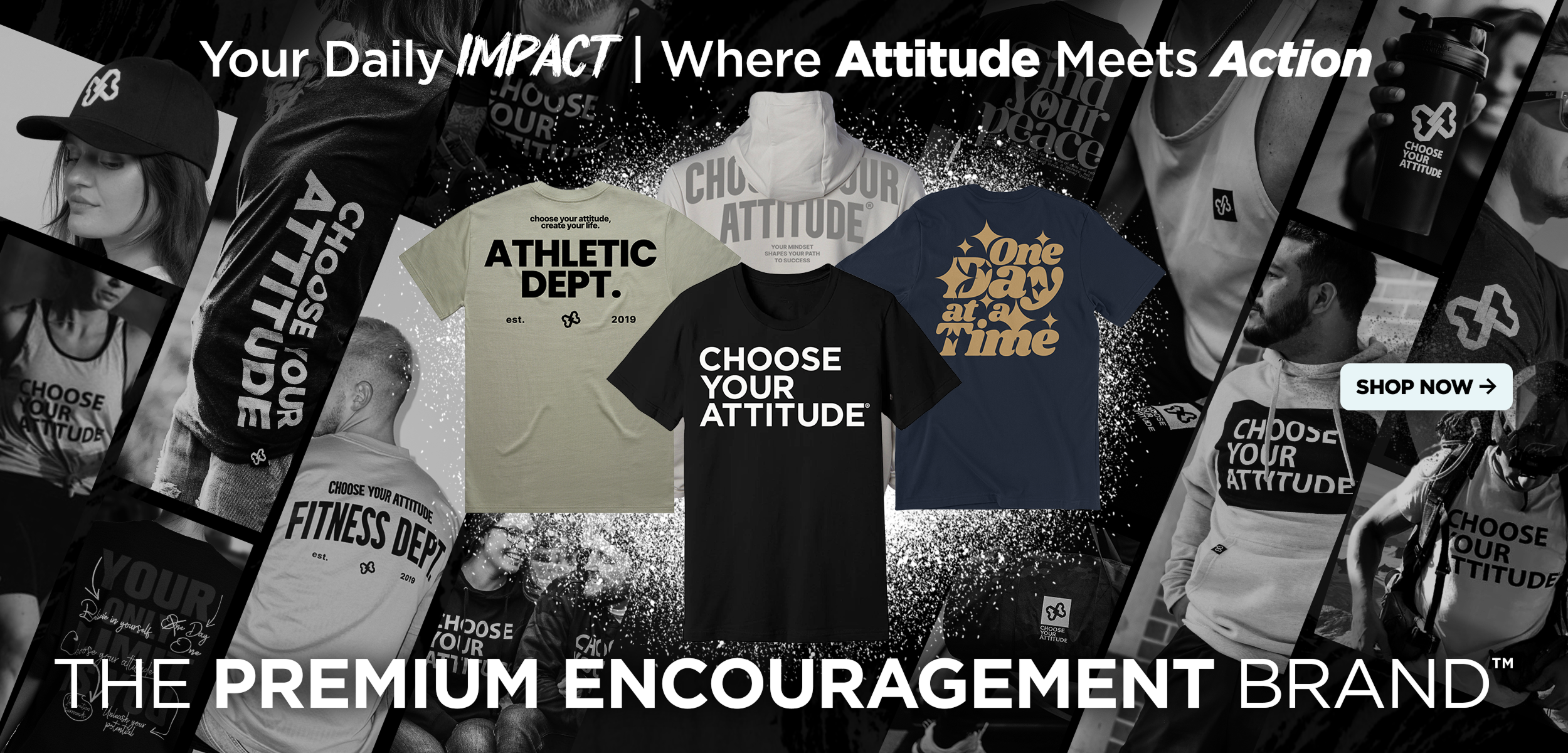 A promotional advertisement for a clothing brand featuring T-shirts with motivational slogans such as "Choose Your Attitude" and "One Day at a Time," in addition to images of people wearing athletic gear. The background includes more photos of individuals and products, with a central focus on the T-shirts and a call-to-action button labeled "Shop Now."