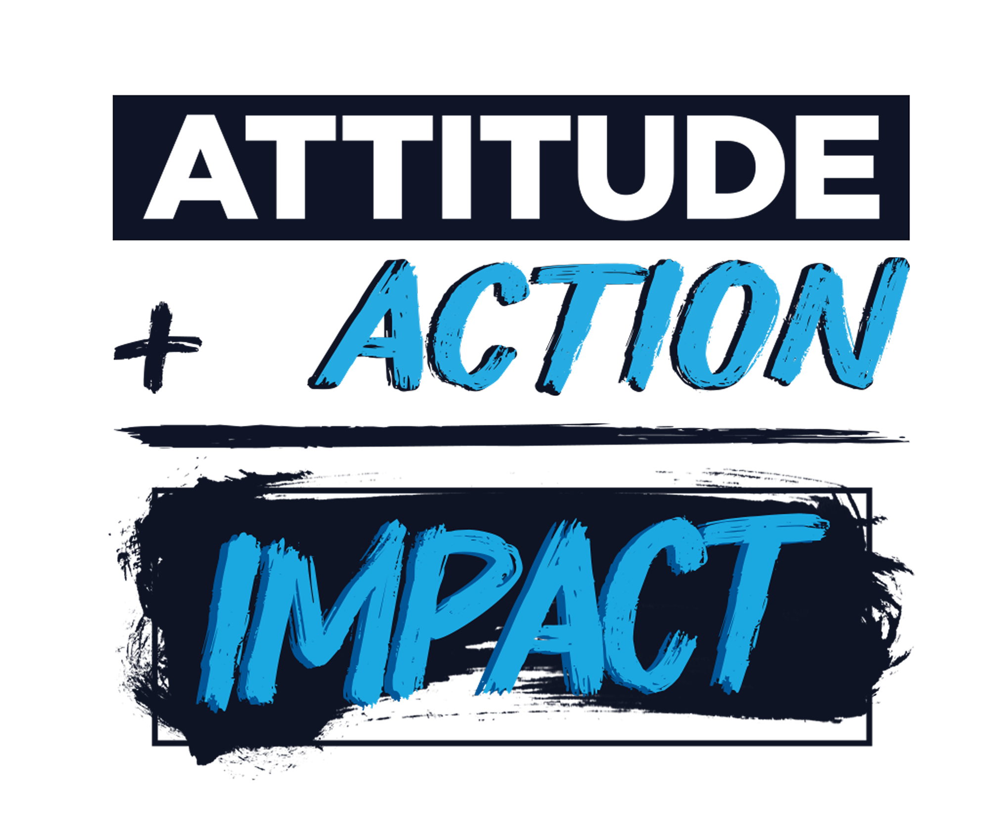 Text graphic with the words 'Attitude + Action = Impact' in blue and black, stylized font on a dark background.