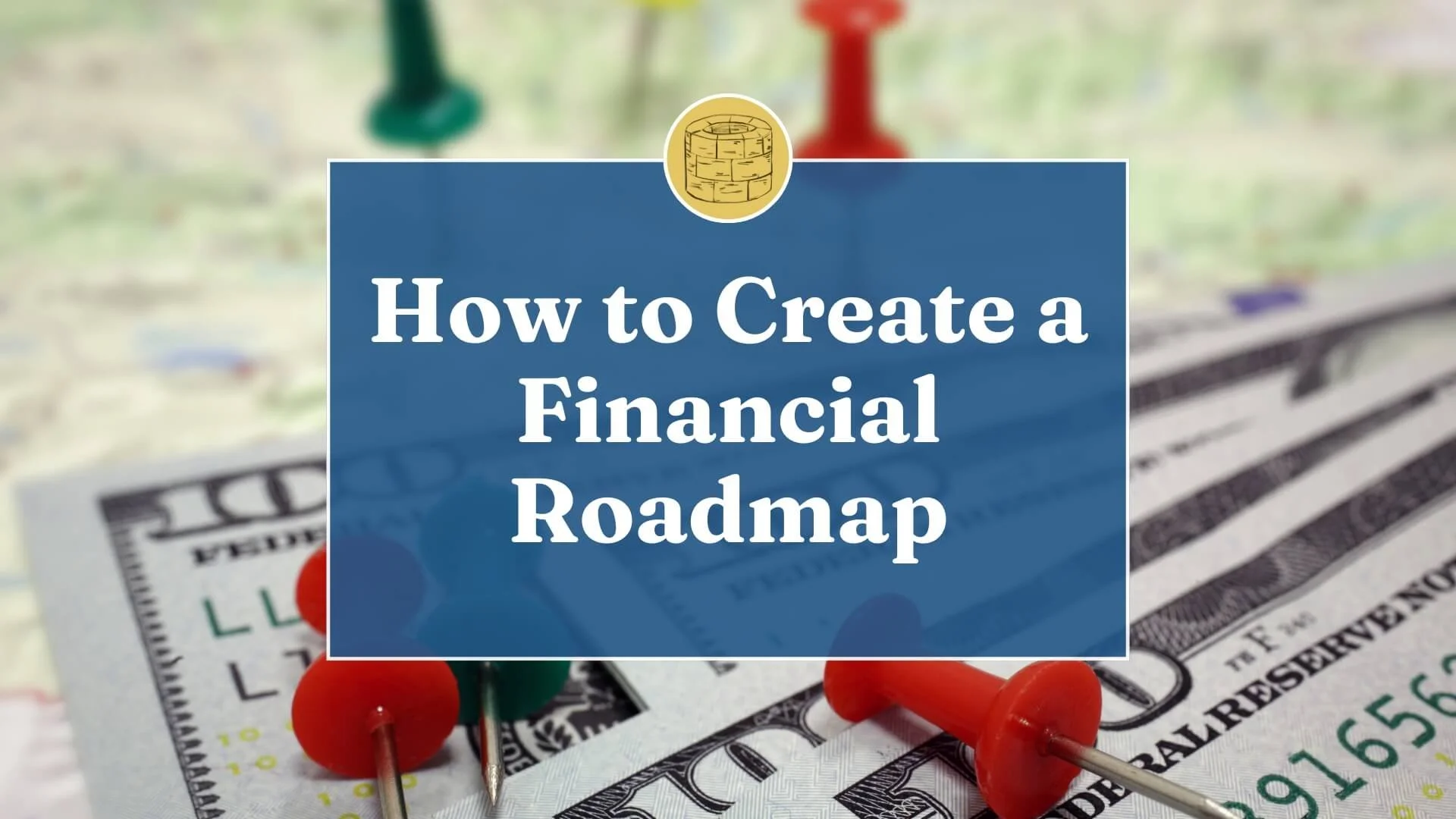 How to Create a Financial Roadmap