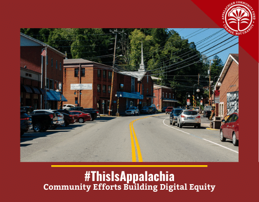 #ThisIsAppalachia: Communities Building Digital Equity