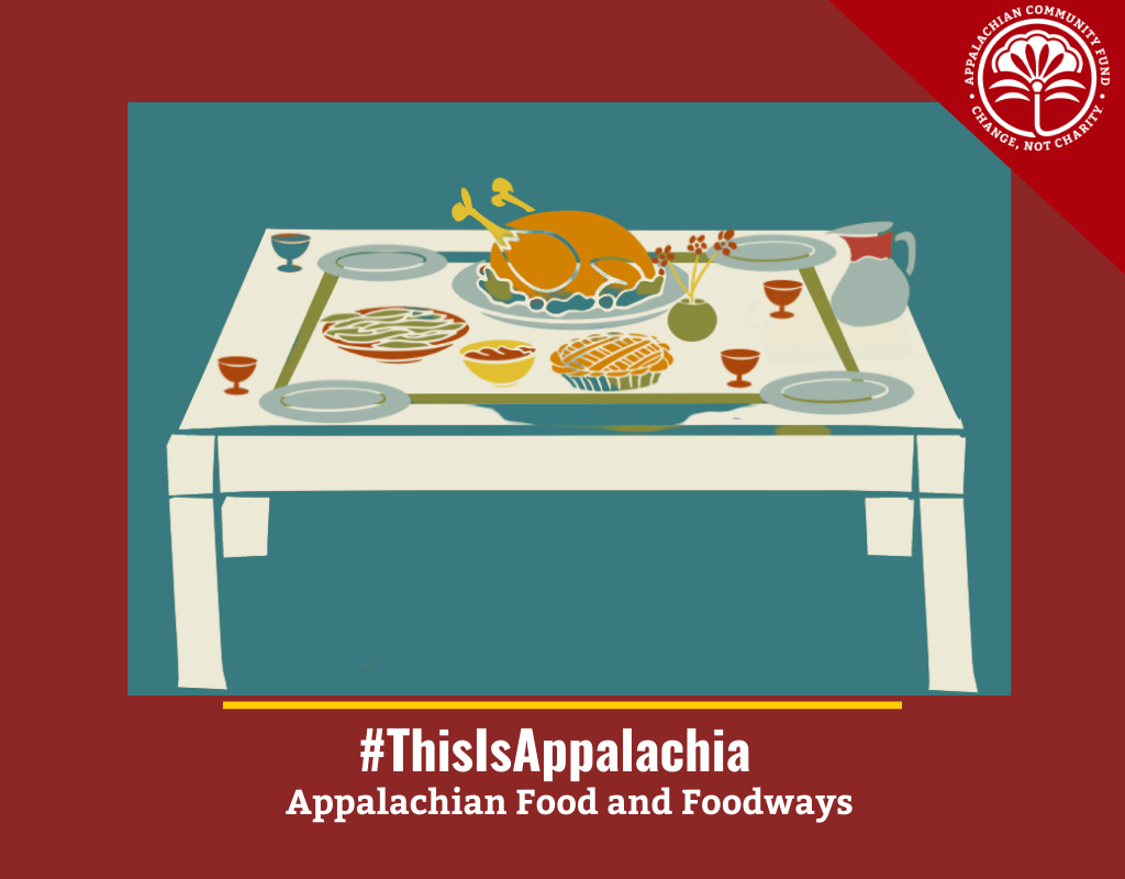 #ThisIsAppalachia: Appalachian Food and Foodways