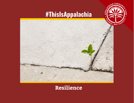 #ThisIsAppalachia: Resilience
