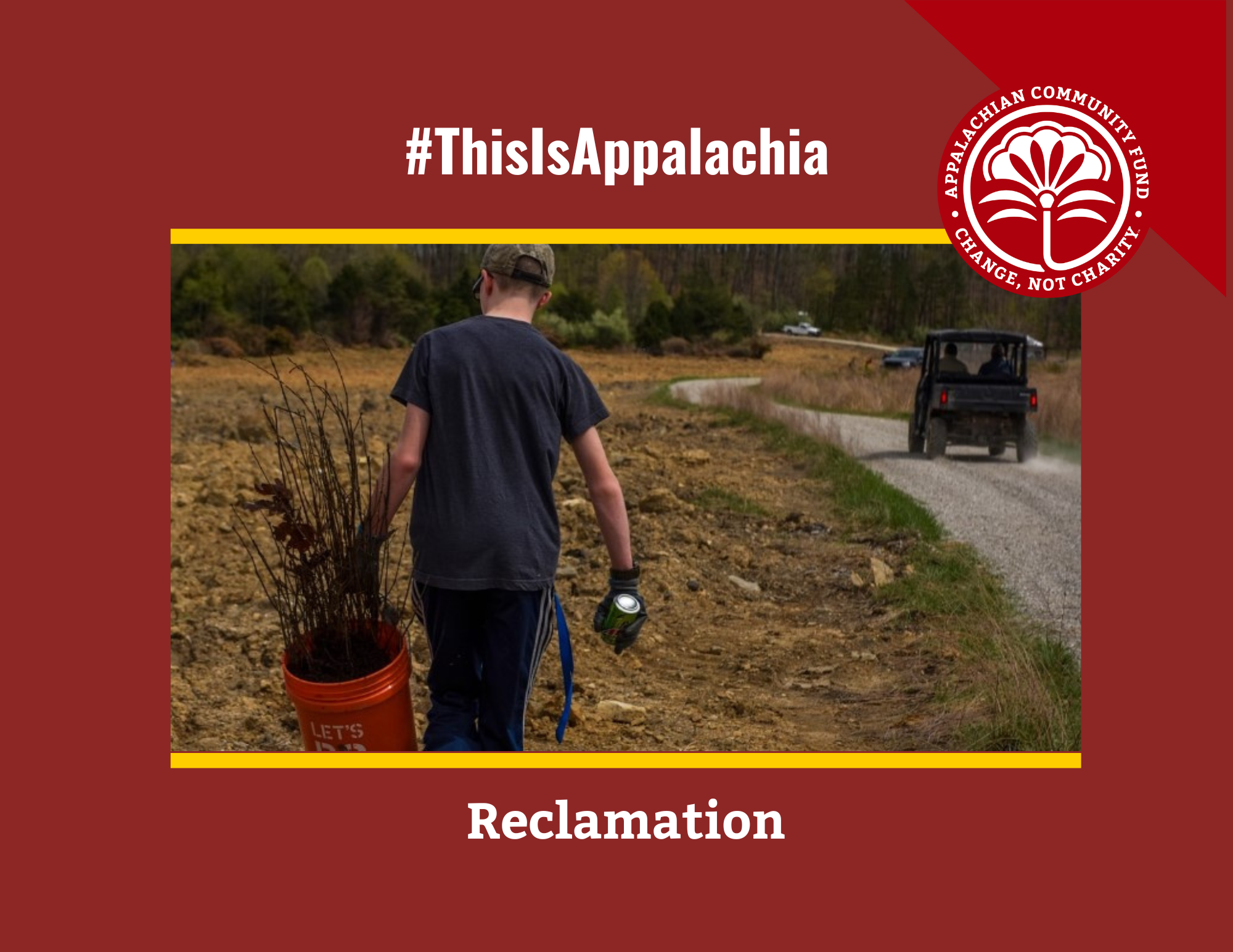 #ThisIsAppalachia: Reclamation