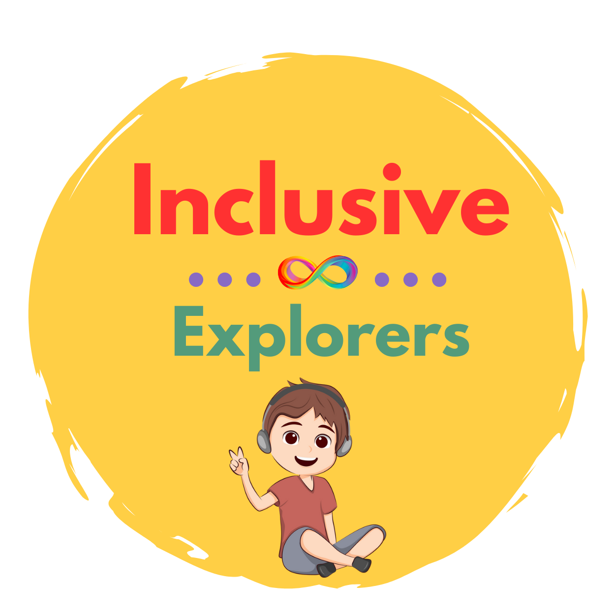 Graphic displaying the words 'Inclusive Explorers' with a colorful infinity symbol above, and an animated child with headphones sitting cross-legged and smiling.