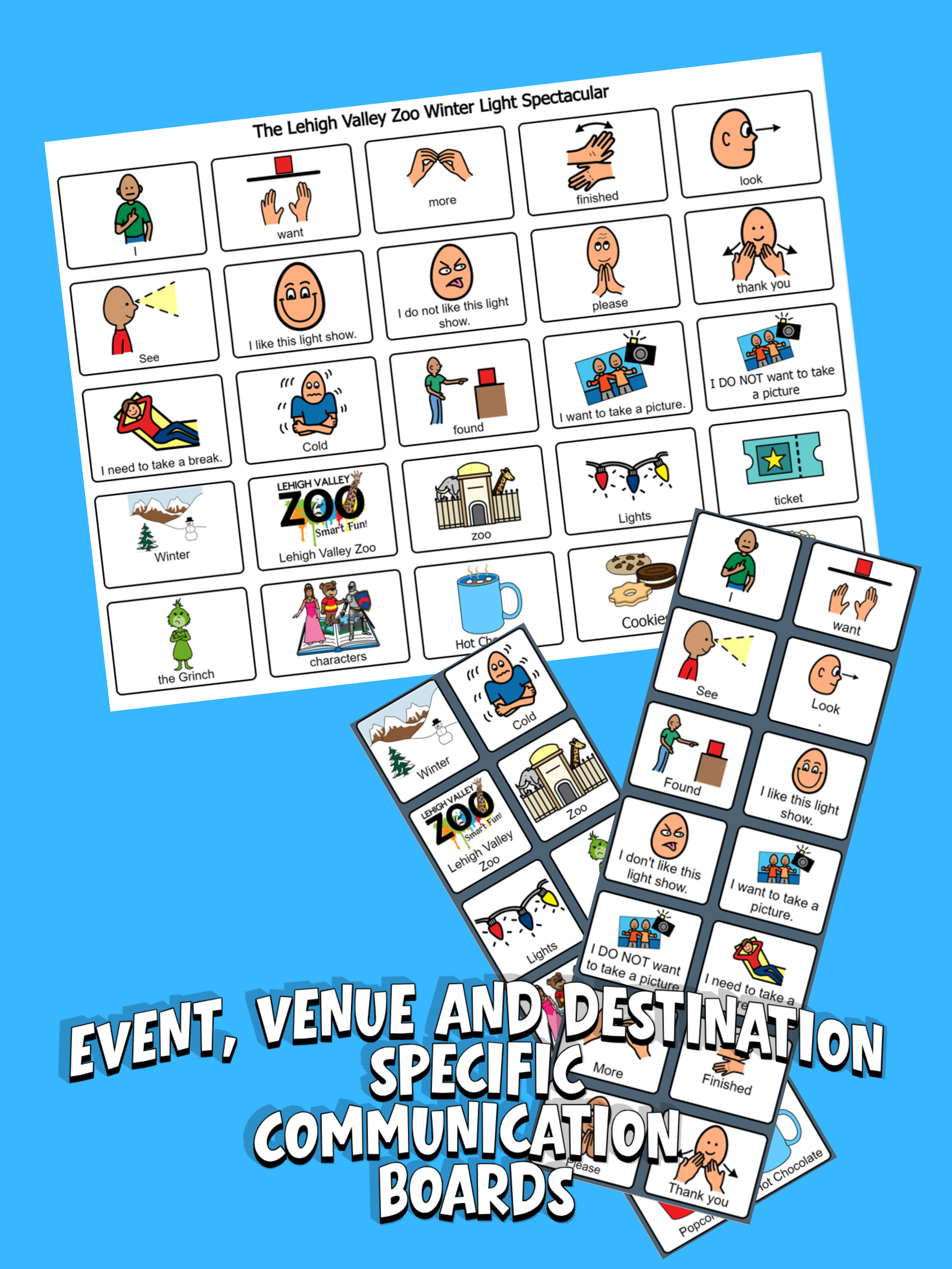 A set of communication boards with event, venue, and destination-specific pictures and words, used for non-verbal or limited speech individuals to communicate about activities like the Lehigh Valley Zoo winter light spectacular holiday event.