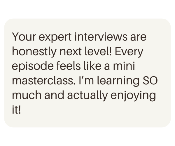 A testimonial for The Pregnancy Playbook Podcast saying, 'Your expert interviews are honestly next level! Every episode feels like a mini masterclass. I'm learning SO much and actually enjoying it!'
