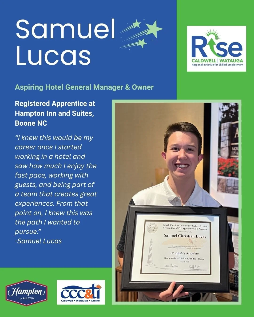 Celebrating the Month of RISE 🌟

Today we proudly recognize our Hotel Manager Registered Apprentice, Samuel Lucas, a Caldwell Community College and Technical Institute student and dedicated member of the 2026 Spring Cohort!

Samuel is gaining hands-