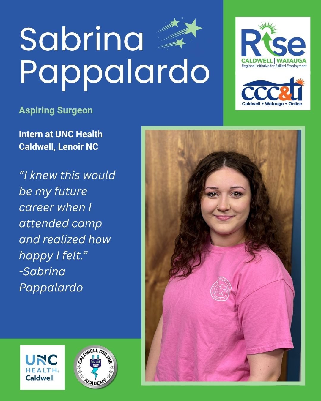 Celebrating the Month of RISE 🌟

Today we proudly recognize our Nursing Intern, Sabrina Pappalardo, a junior at Caldwell Online Academy and proud member of the 2026 Spring Cohort!

Through her internship at UNC Health Caldwell, Sabrina is gaining re