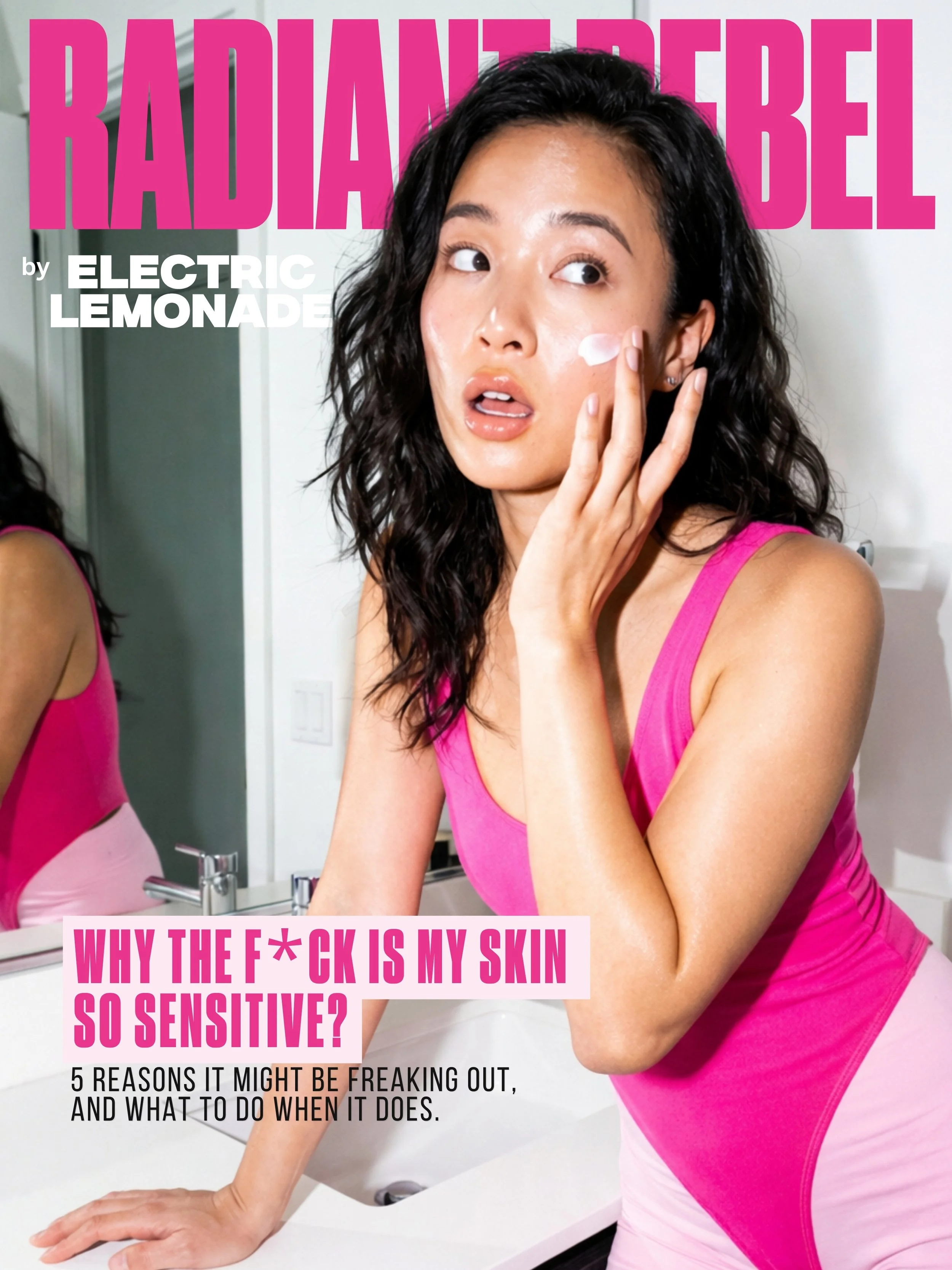 Why the F*ck Is My Skin So Sensitive?