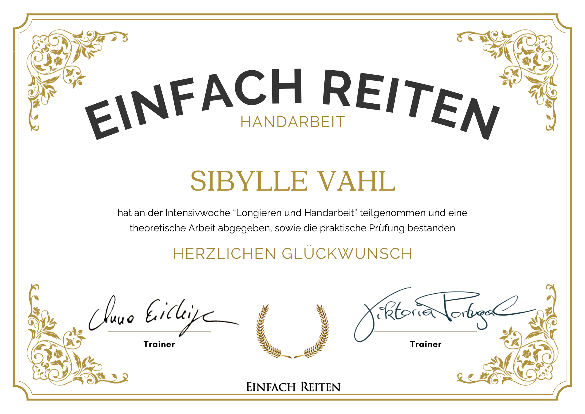 A certificate with a gold ornate border and floral decorations in each corner. The text on the certificate is in German and includes the words "EINFACH REITEN" and "HANDARBEIT" in black and gold lettering, with signatures at the bottom.