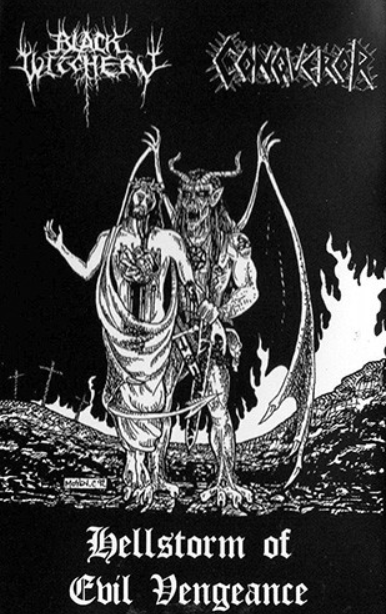 Black Witchery/Conqueror "Hellstorm of evil vengeance" split tape
