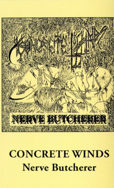 Concrete Winds "Nerve butcherer" Mc