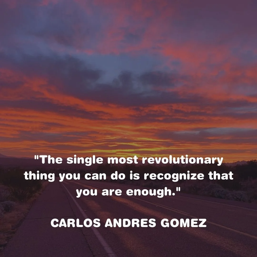 Carolos Andrees Gomez about being good enough.