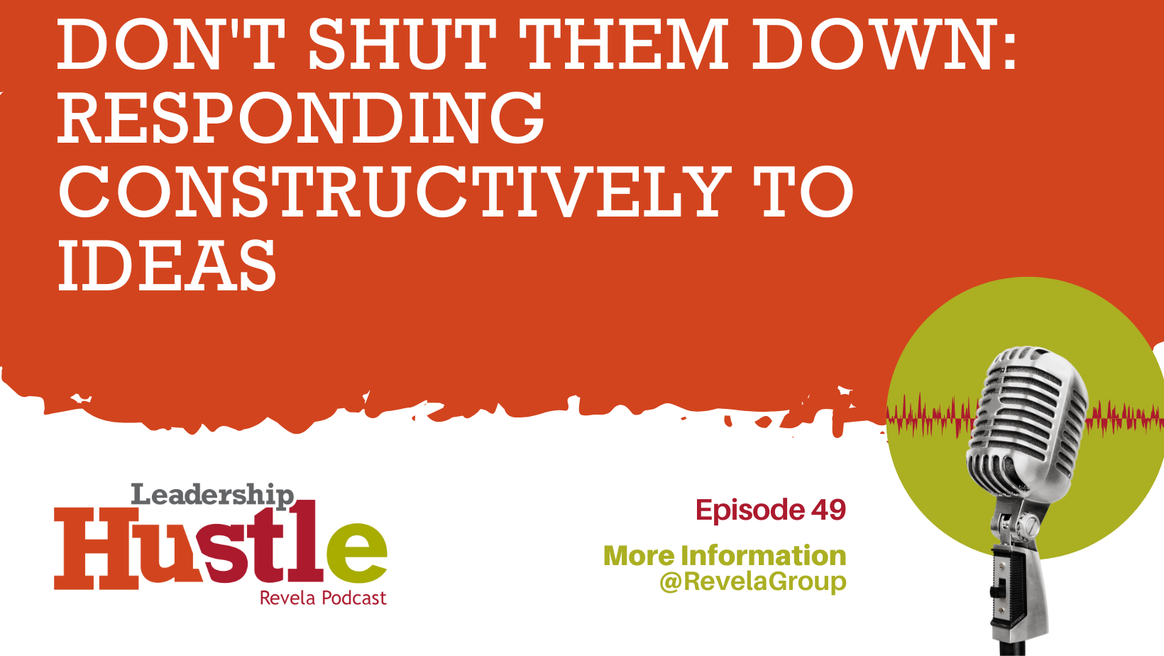 Don't Shut Them Down: Responding Constructively to Ideas