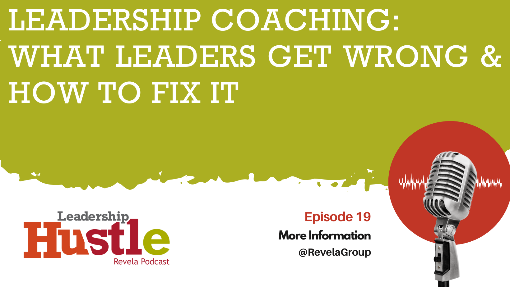 Leadership Coaching: What Leaders Get Wrong &amp; How To Fix It
