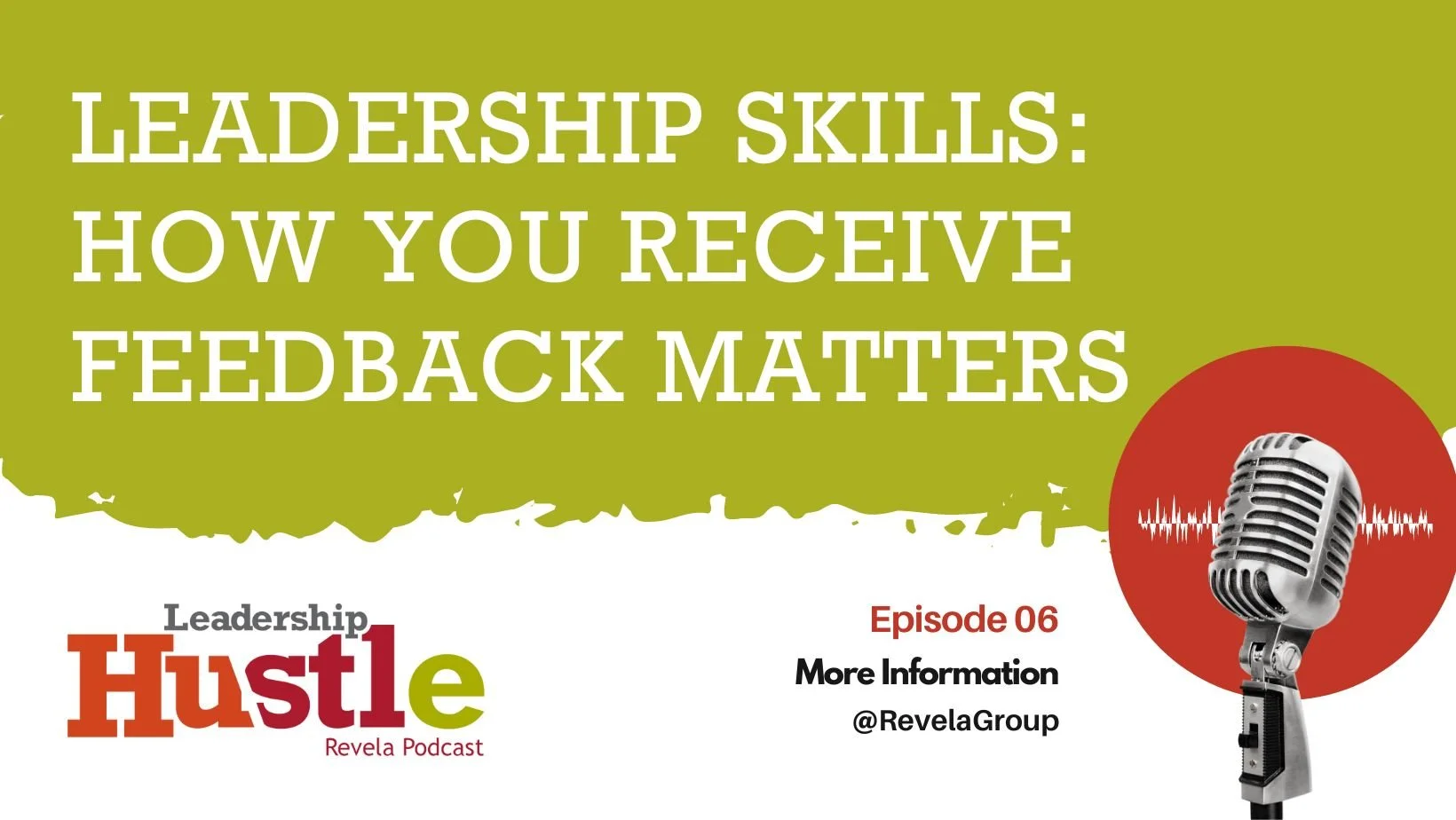 Leadership Skills: How You Receive Feedback Matters