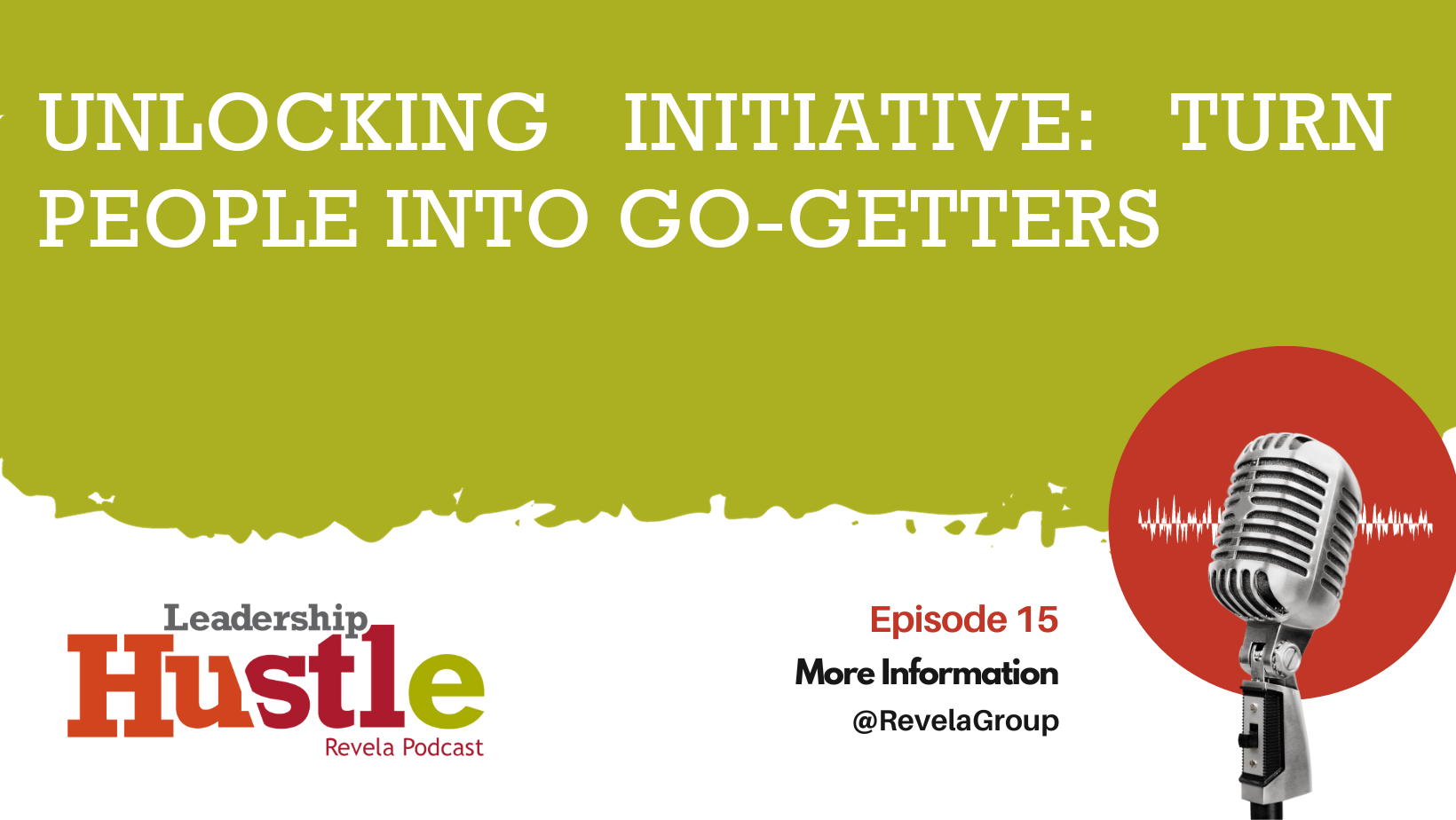 Unlocking Initiative: Turn People into Go-Getters