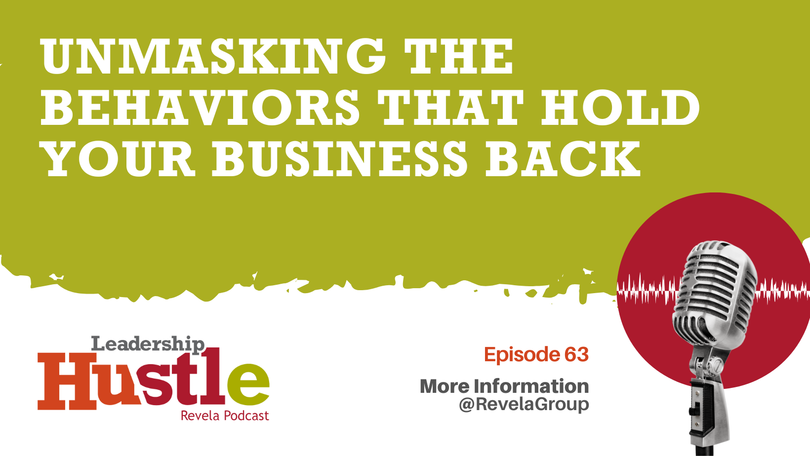 Unmasking the Behaviors That Hold Your Business Back