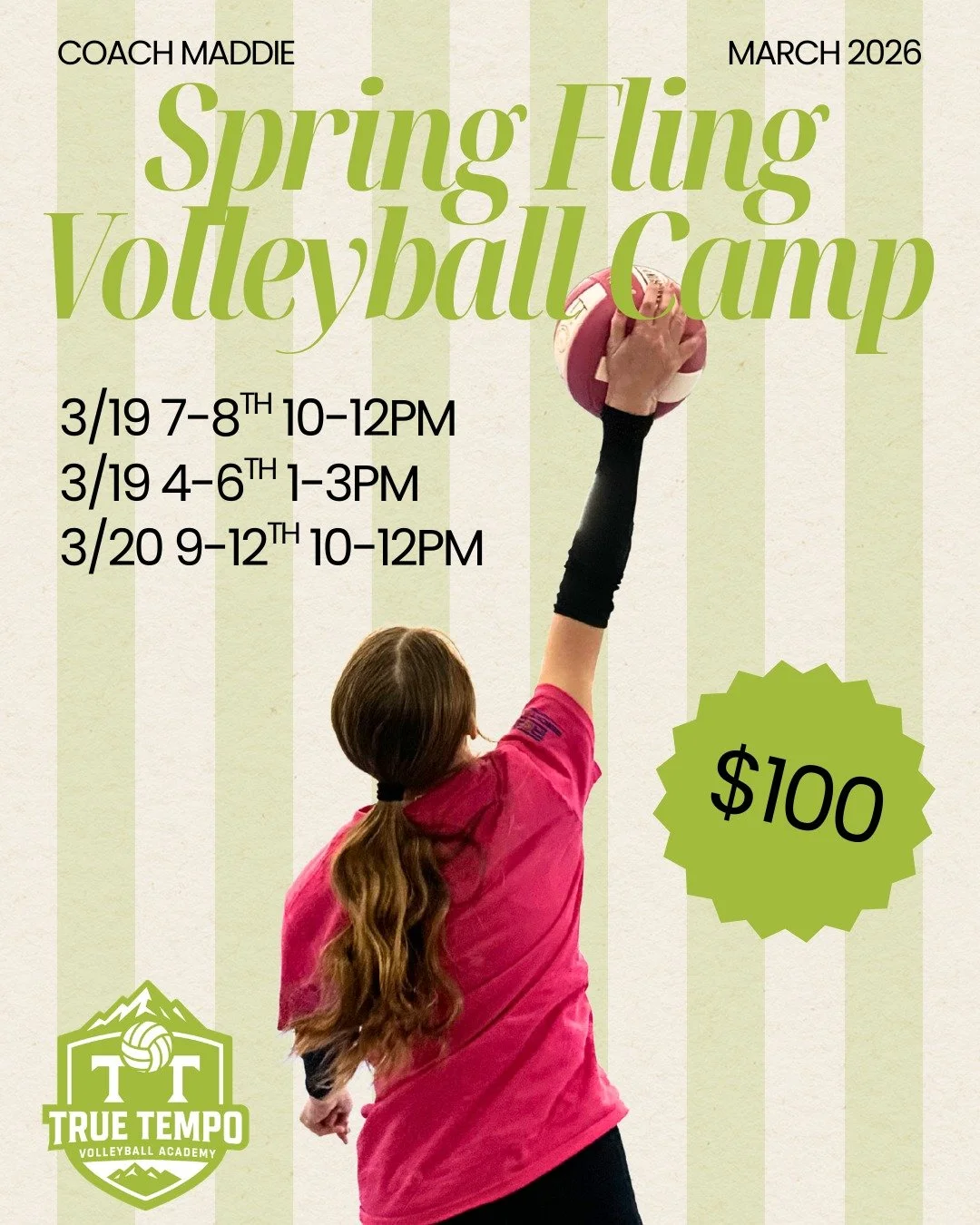 Spring break is the perfect time to get extra reps in the gym. Join Coach Maddie for Spring Fling Volleyball Camp and spend a couple hours focused on skills, confidence, and competitive reps.

Athletes will work on all aspects in front of and behind 