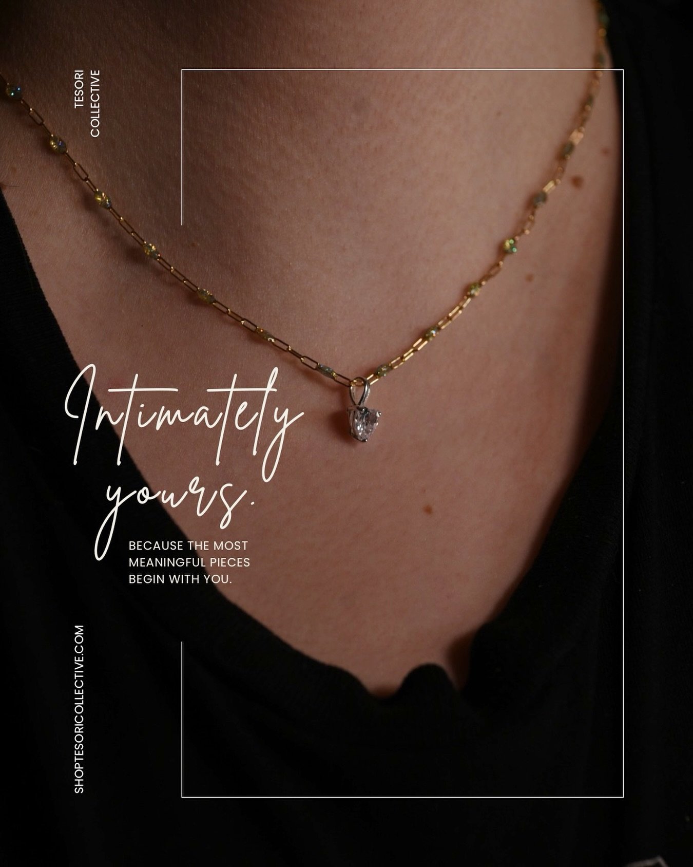Some pieces are worn.
Yours is felt.
Created to honor your moments in the way you choose to wear them.

Create your custom piece and make it yours.

#IntimatelyYours #TesoriCollective #styledbytesori #WearYourStory #EverydayElegance