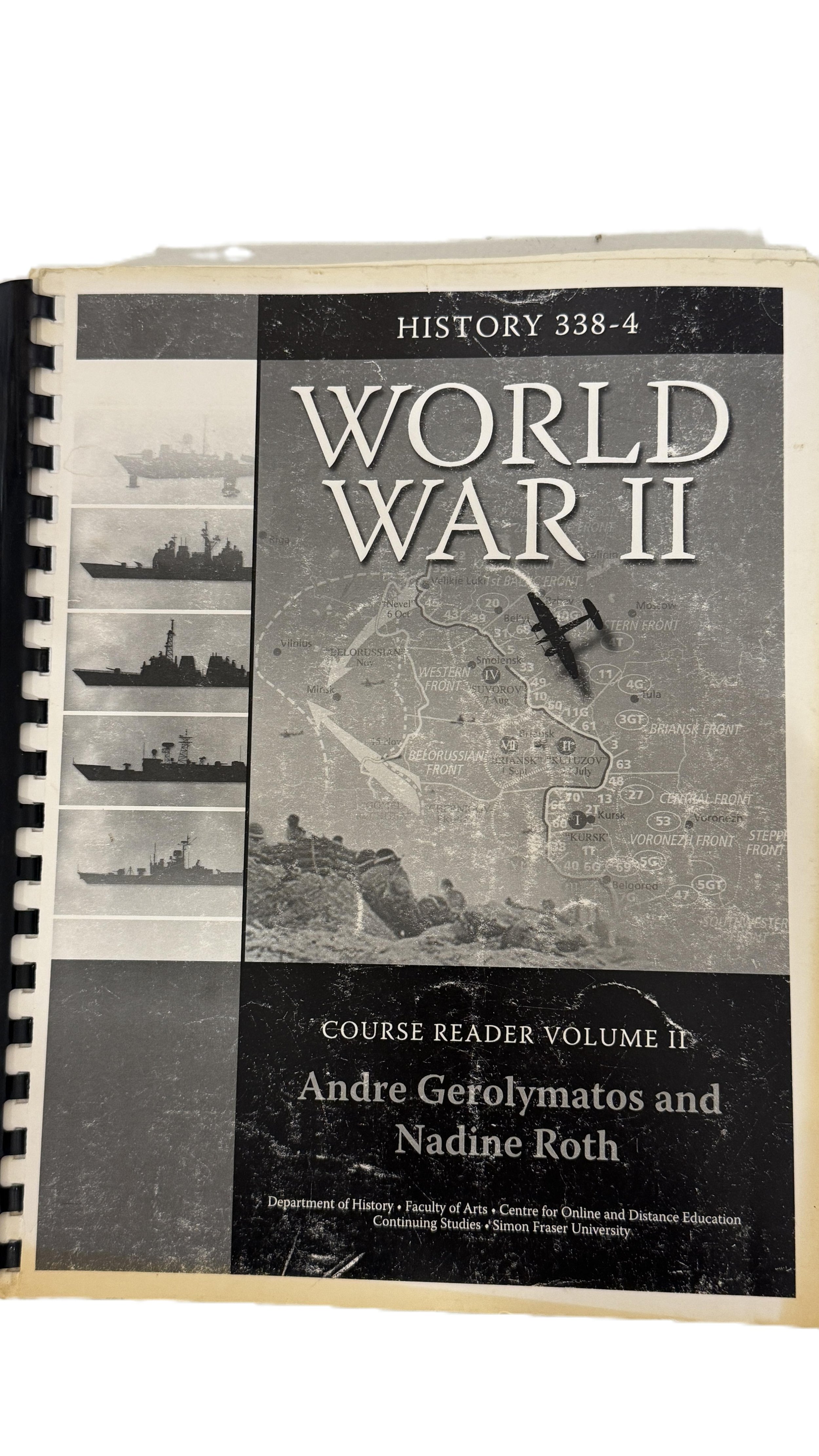 Textbook titled 'World War II' by Andre Gerolymatos and Nadine Roth, with a black and white map and images of ships on the cover.