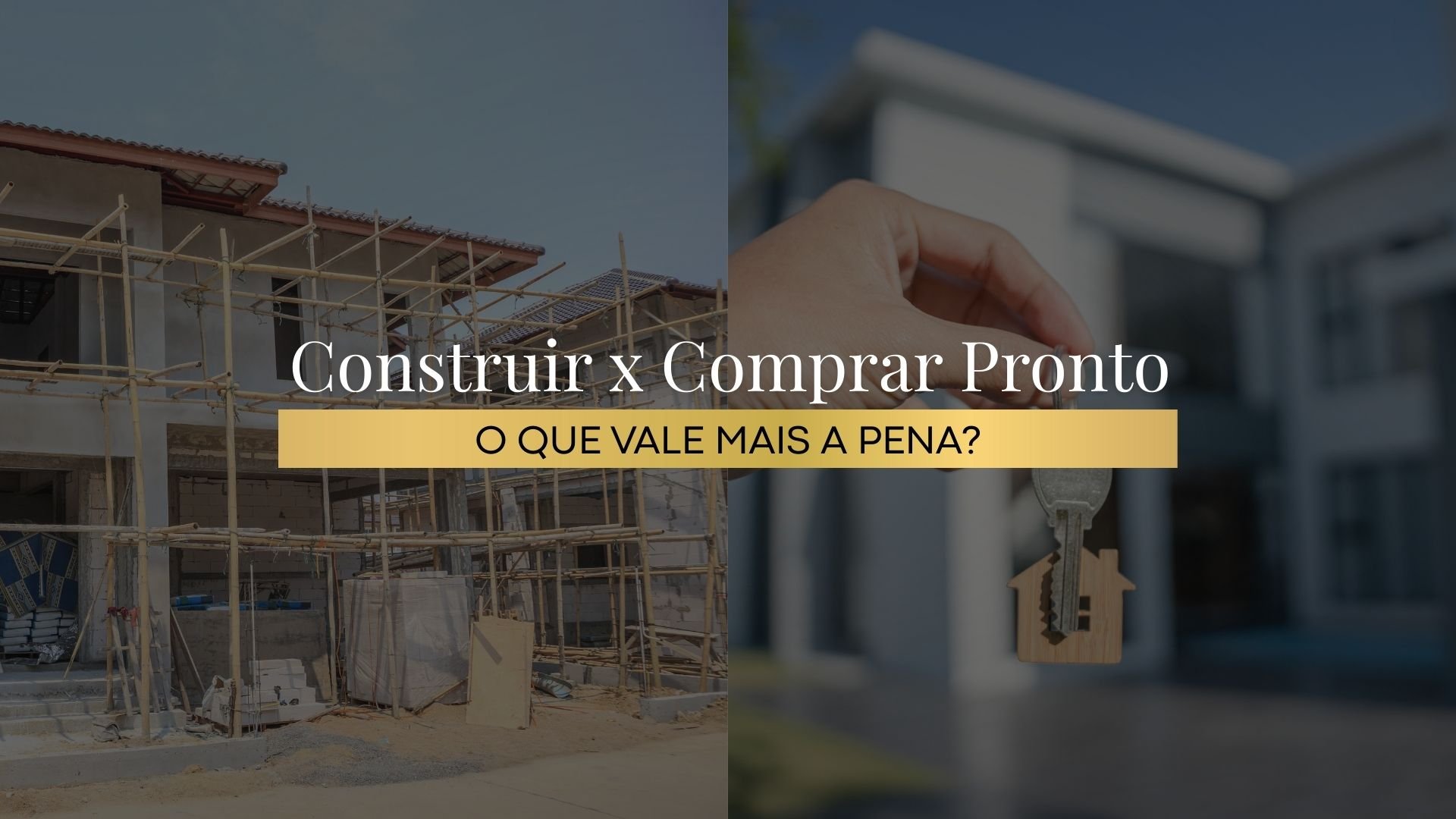 Construir ou comprar pronto: o que vale mais a pena