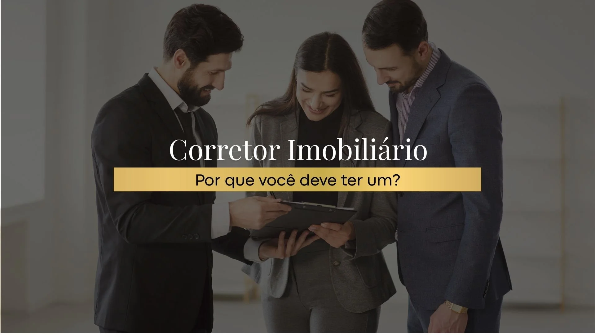 Por que ter um corretor imobiliário faz toda a diferença