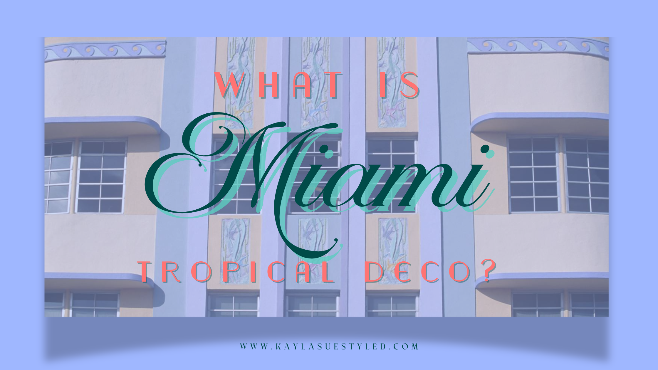 What is MIami Tropical Deco?