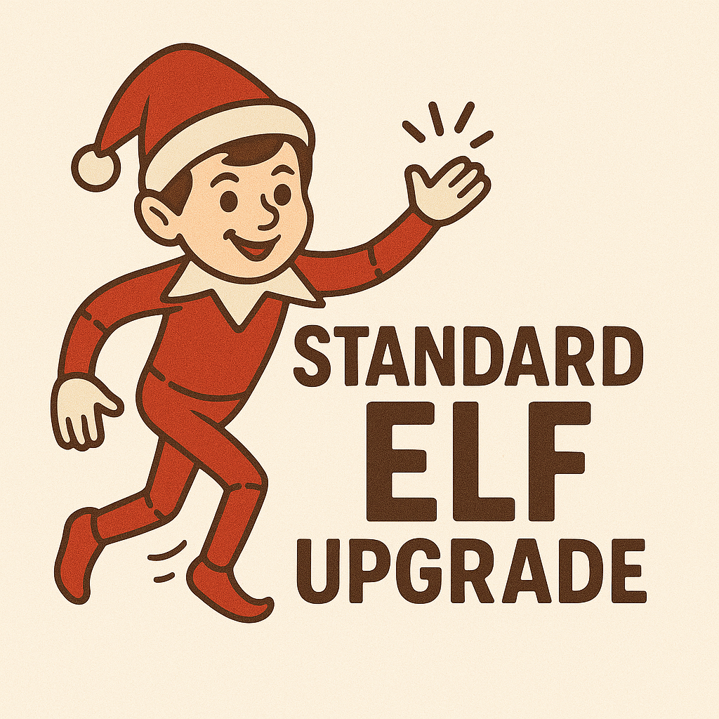 Standard Elf Upgrade – You Send Us Your Elf