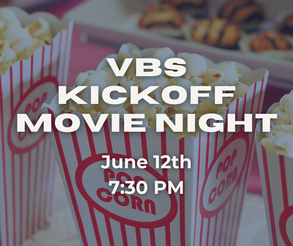 VBS Kickoff Movie Night