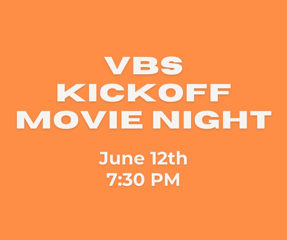 VBS Kickoff Movie Night