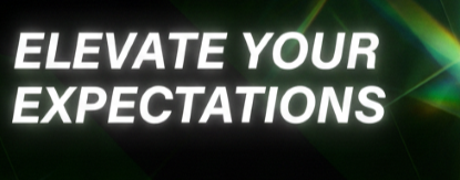 Text reading 'ELEVATE YOUR EXPECTATIONS' on a dark green and black background with light streaks. Showcased next to customer reviews of product where they are extremely satisfied with the results.