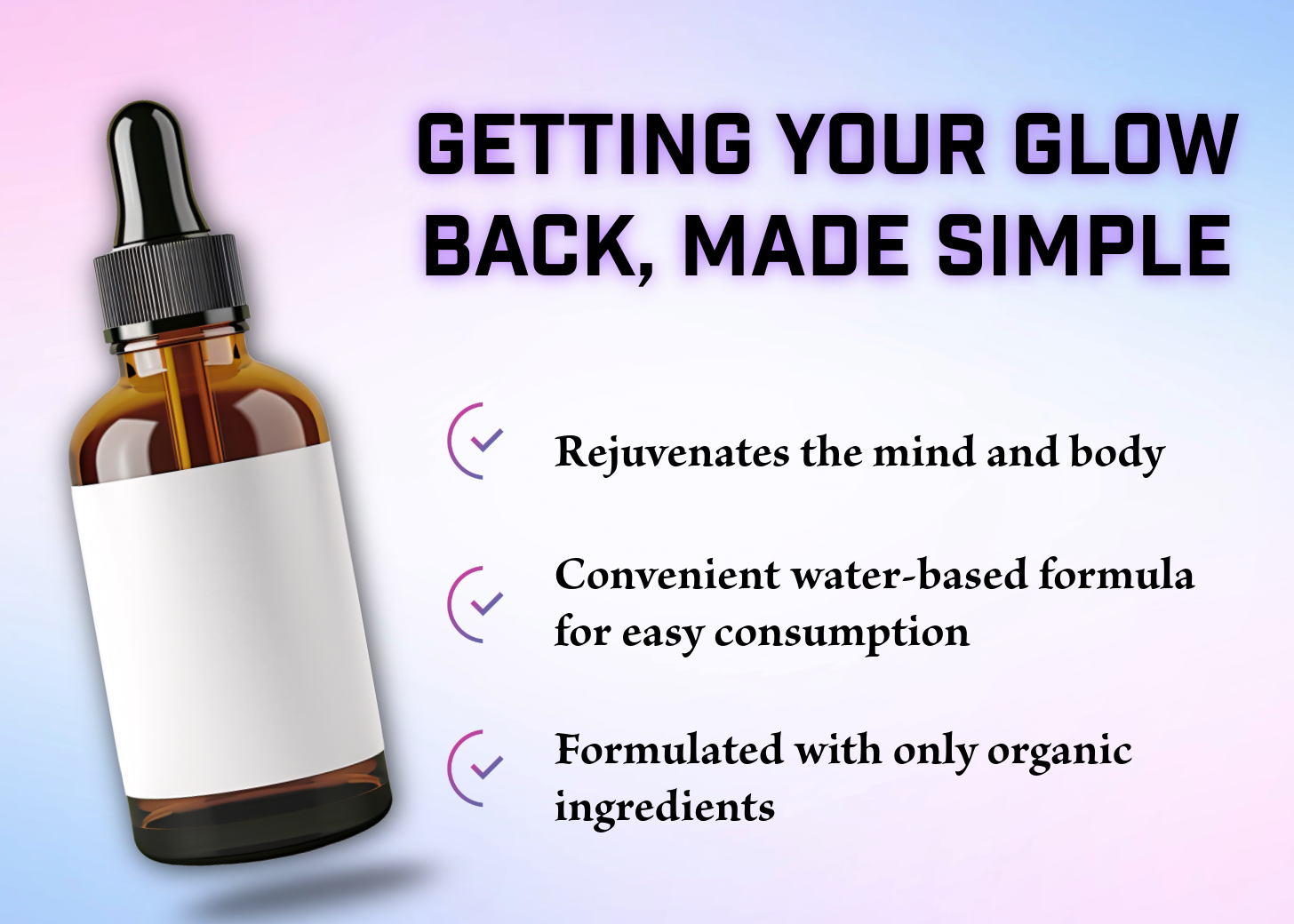 A promotional graphic featuring a brown dropper bottle with a blank white label and a black cap, alongside text highlighting the benefits of a skincare product, including mental rejuvenation, water-based formula, and organic ingredients, on a gradient background from pink to blue.