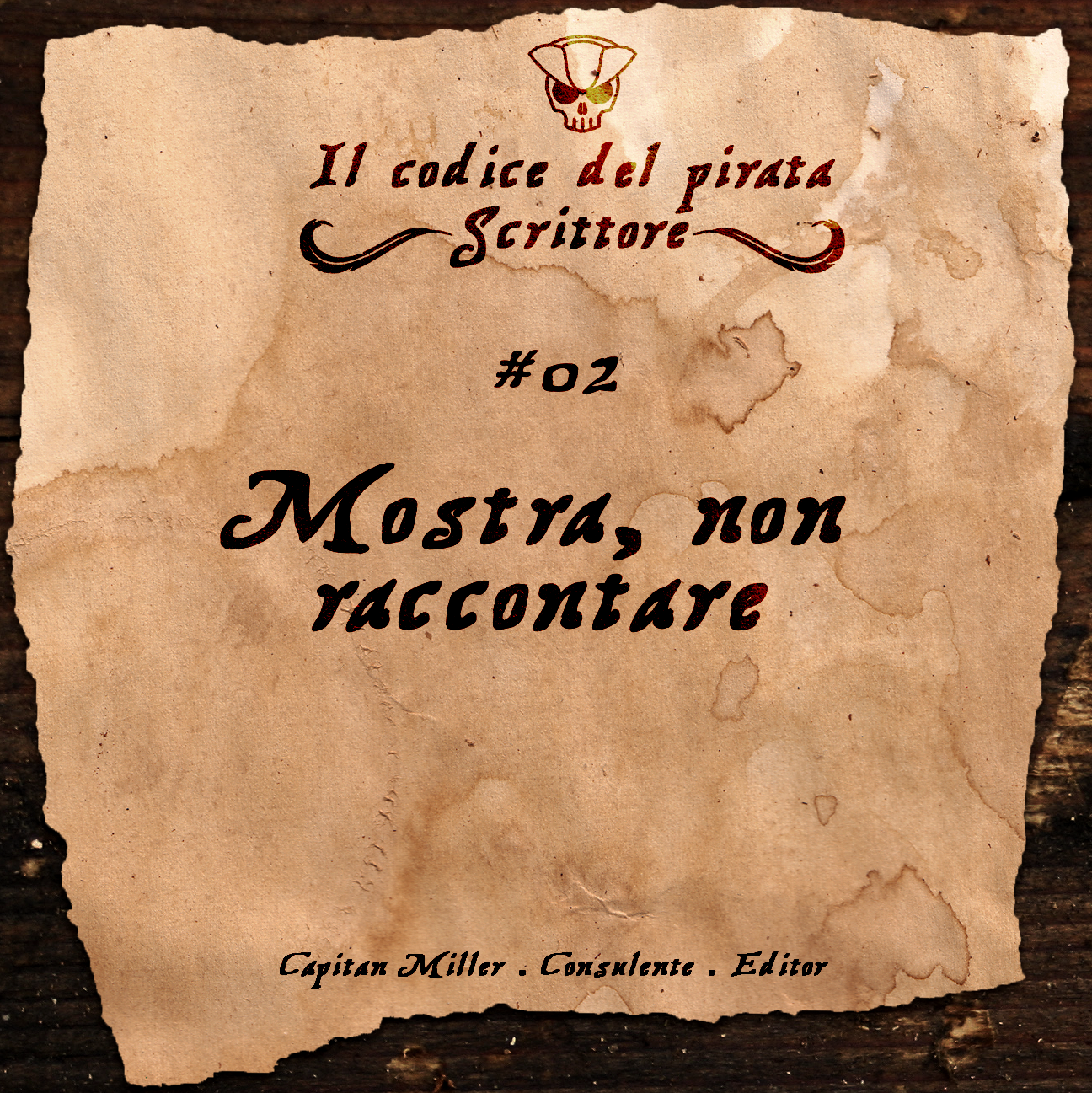 IL CODICE DEL PIRATA SCRITTORE #2 "Mostra, non raccontare"