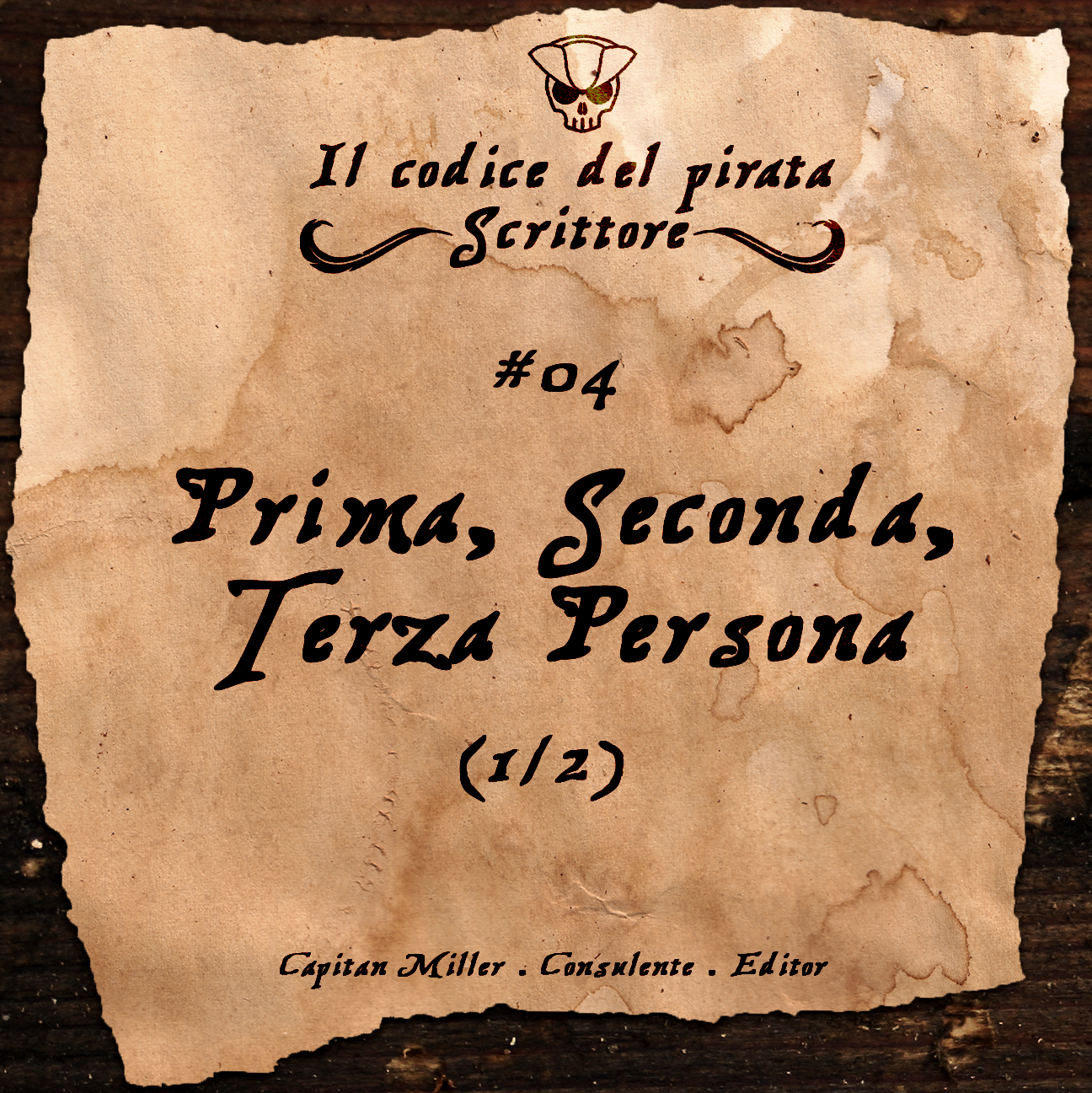 IL CODICE DEL PIRATA SCRITTORE #4 "Prima, Seconda, Terza Persona (1/2)