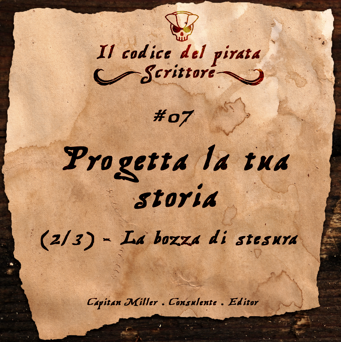 IL CODICE DEL PIRATA SCRITTORE #7 "Progetta la tua storia (2/3) - La bozza di stesura"