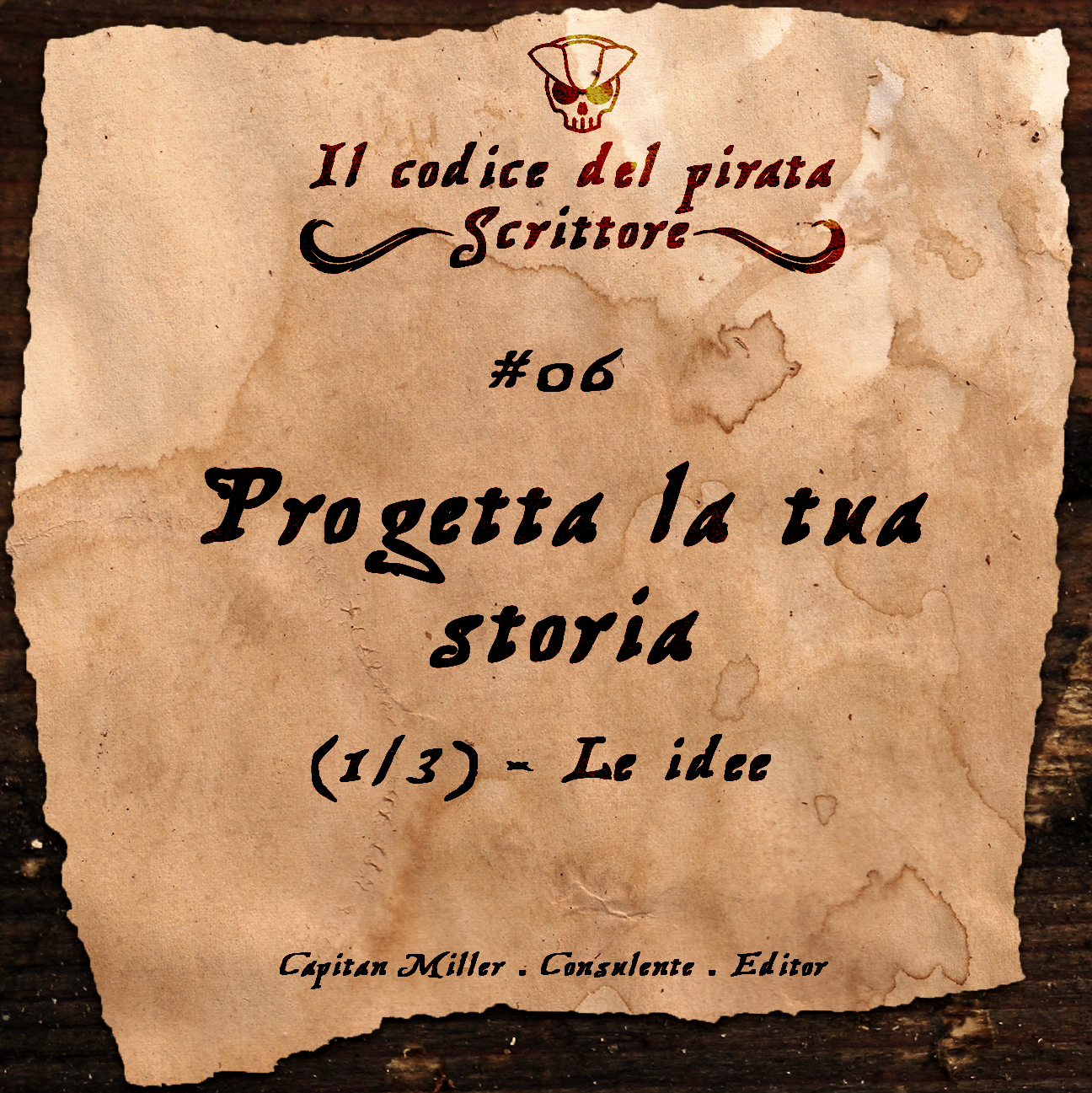IL CODICE DEL PIRATA SCRITTORE #6 "Progetta la tua storia (1/3) - Le idee"
