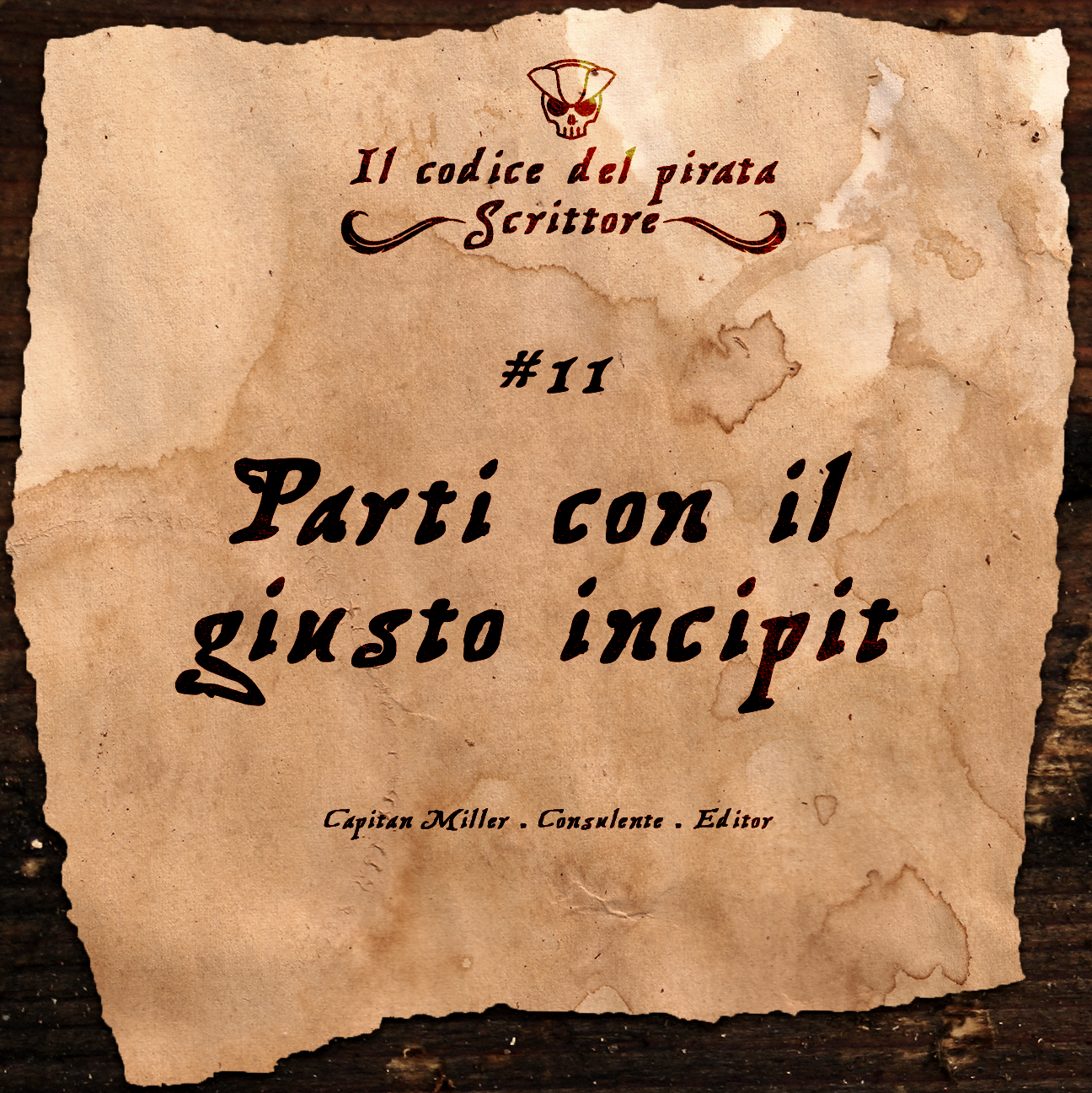 IL CODICE DEL PIRATA SCRITTORE #11 - "Parti con il giusto incipit"