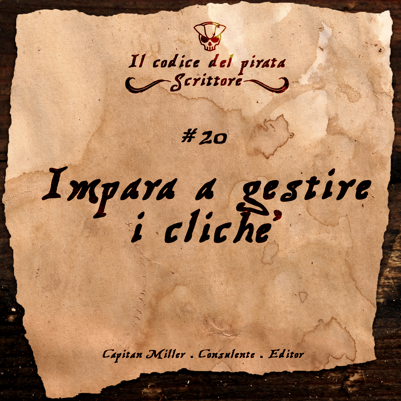 IL CODICE DEL PIRATA SCRITTORE #20 “Impara a gestire i cliché”
