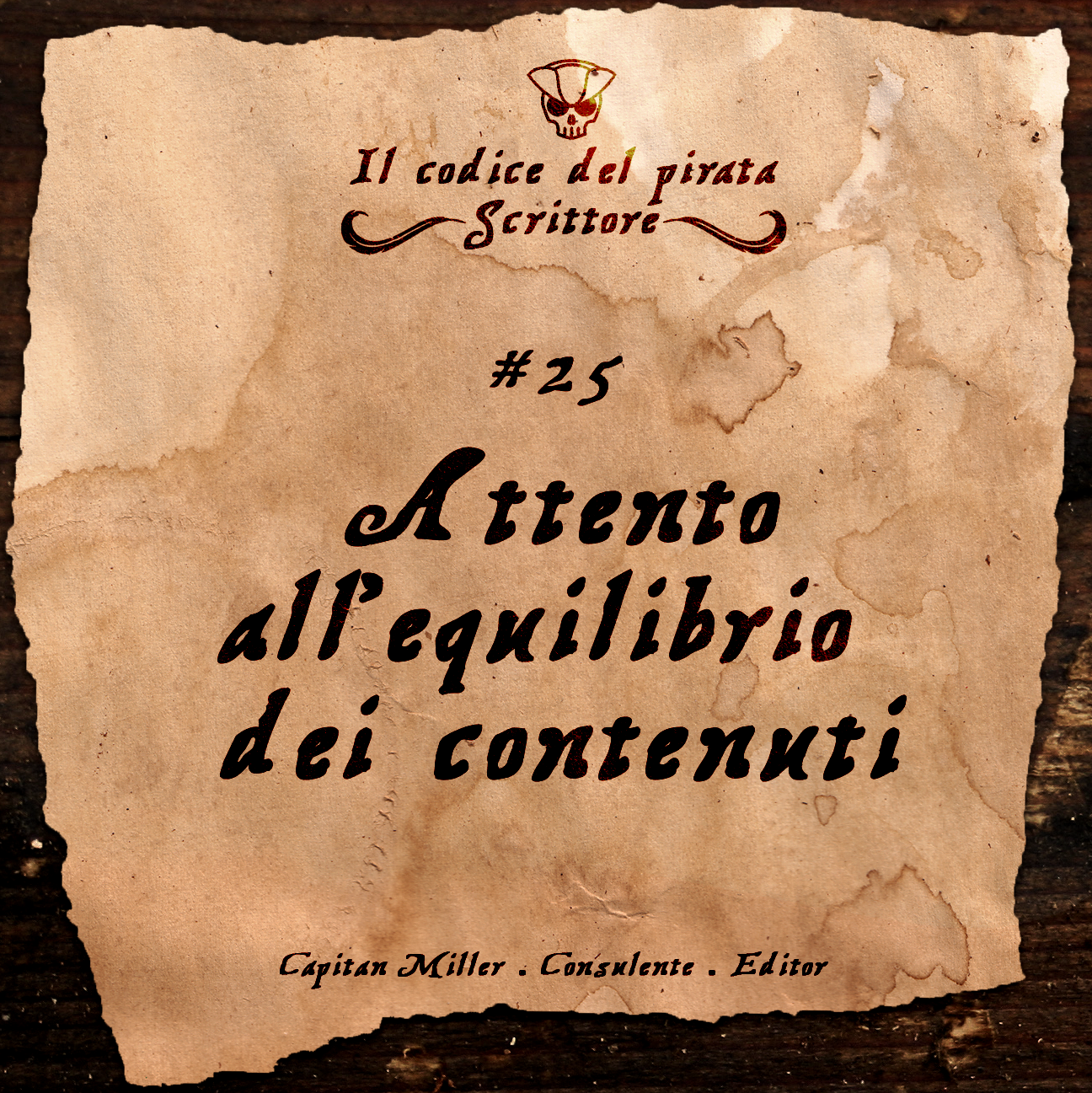 IL CODICE DEL PIRATA SCRITTORE #25 “Attento all'equilibrio dei contenuti”