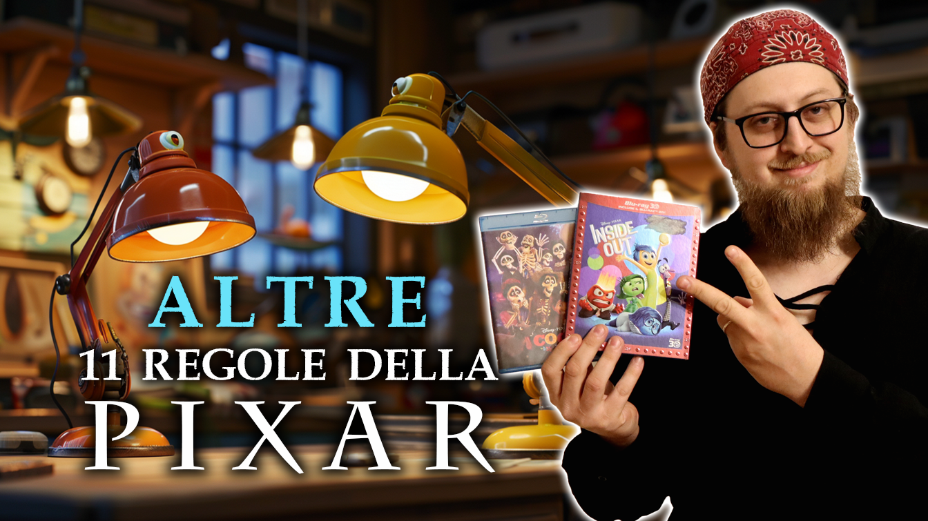 VIDEO: Commento le regole di storytelling della Pixar (parte 2/2)