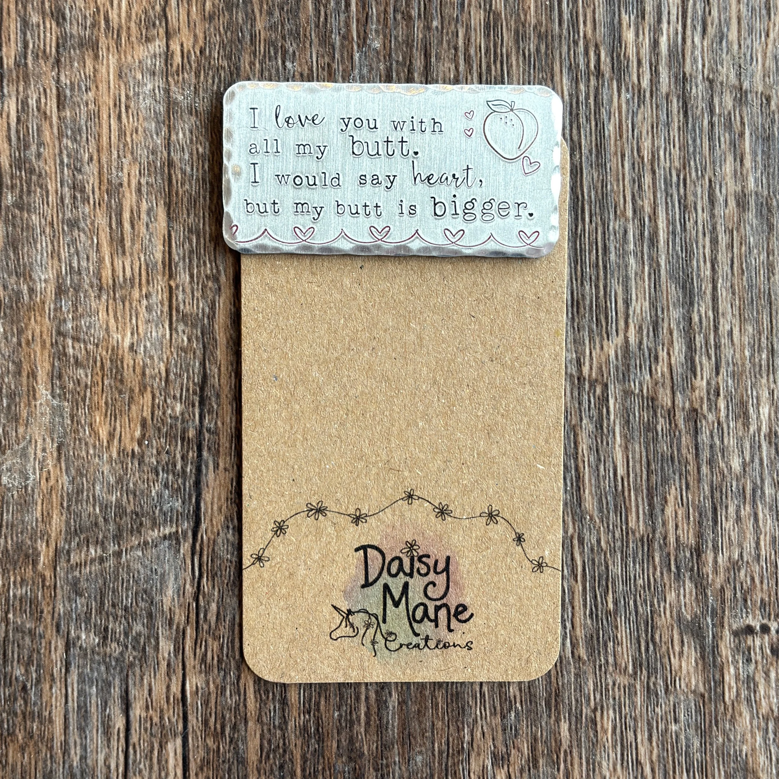 “I Love You With All My Butt” Magnet